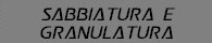 sabbiatura e granulatura